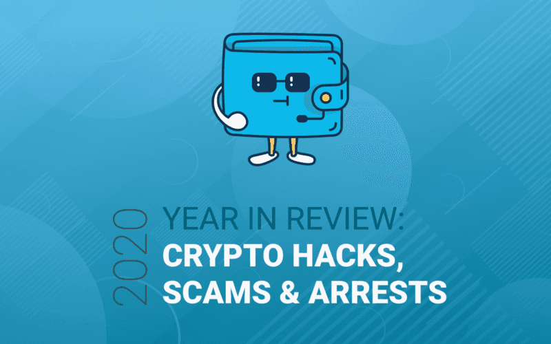 2020 In Review: Major Blockchain/Crypto Security Incidents